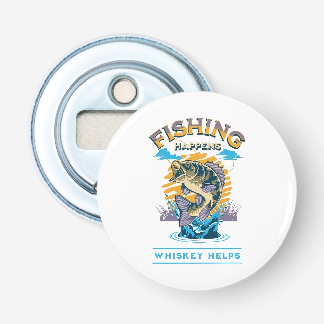 Das Fischen geschieht. Whiskey hilft! Flaschenöffner (Vorderseite)