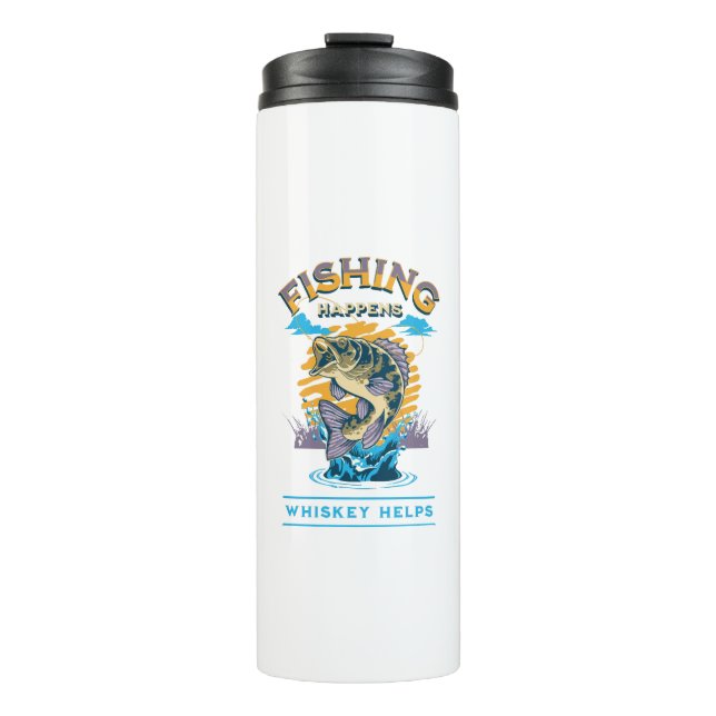 Das Fischen geschieht. Whiskey hilft! Thermosbecher (Vorderseite)