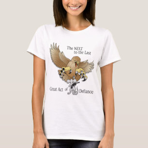 Das folgende zur letzten Tat des Trotzes T-Shirt