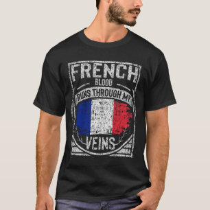 Das französische Blut fließt durch meine Adern T-Shirt