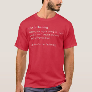 Das Fuckening Lustige Meme Definition Design Freun T-Shirt