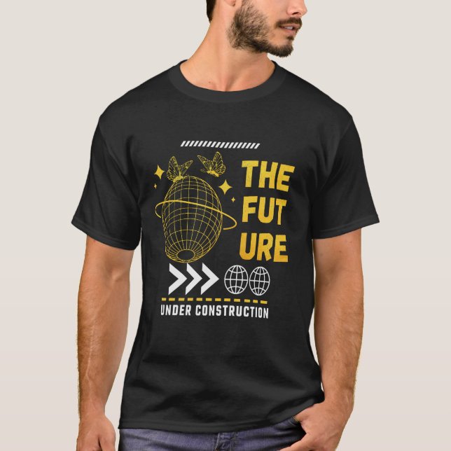Das Future Under Construction Streetwear T-Shirt (Vorderseite)