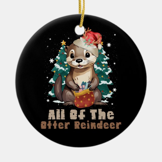 Das ganze Otter Reindeer Funny Christmas Animal F Keramik Ornament (Vorne)