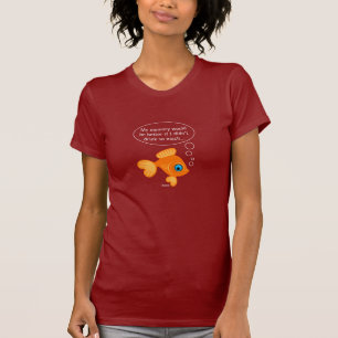 "Das Gedächtnis-Dilemma der Fische" T - Shirt in