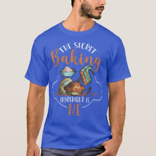 Das Geheimbäckmittel ist mein Design für Backwaren T-Shirt