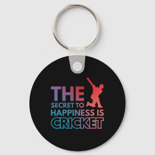 Das Geheimnis des Glücks ist Cricket Schlüsselanhänger