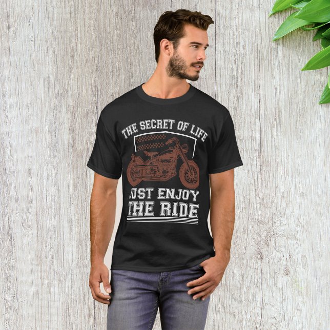 Das Geheimnis des Lebens genießt einfach die Fahrt T-Shirt (Von Creator hochgeladen)