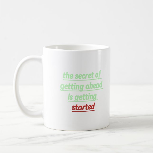 das Geheimnis des Vorankommens beginnt Kaffeetasse (Links)