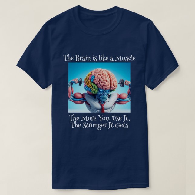 Das Gehirn leuchtet wie ein Muskel T-Shirt (Design vorne)