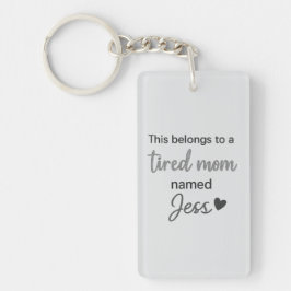 Das gehört einer müden Mutter namens Schlüsselanhänger