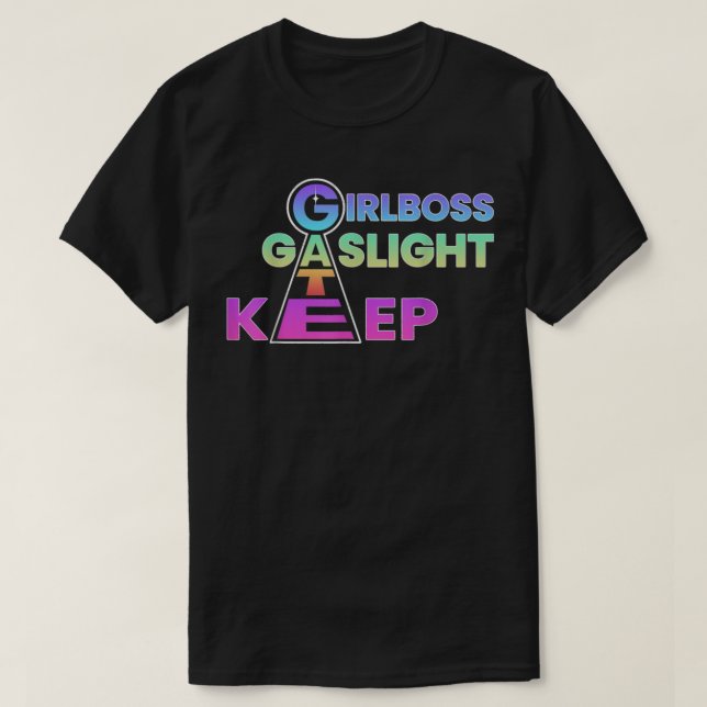 Das geht Hard Girlboss Gaslight Gatekeep Trending  T-Shirt (Design vorne)