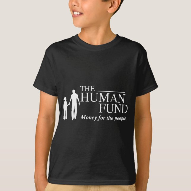 Das Geld des Menschenfonds für die Menschen T-Shirt (Vorderseite)