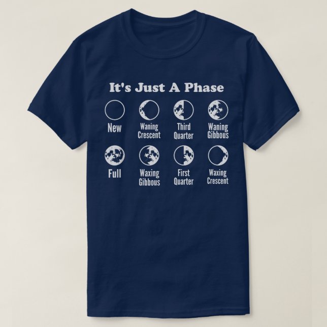 Das gerade mal eine Phase-Moon-Phase-Raumfahrtwiss T-Shirt (Design vorne)