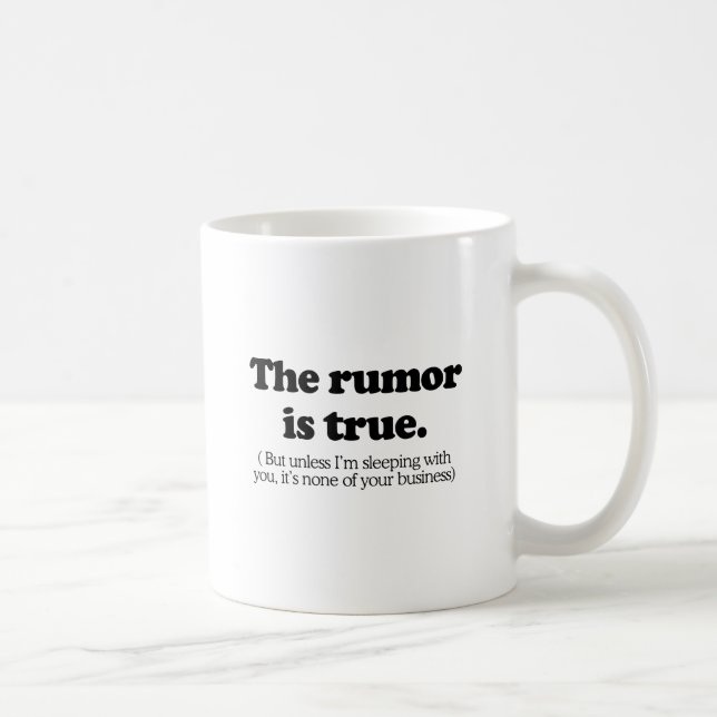 Das Gerücht stimmt Kaffeetasse (Rechts)