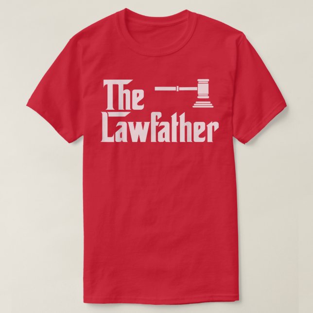 Das Geschenk des Rechtsvaters Funny Anwalt  T-Shirt (Design vorne)
