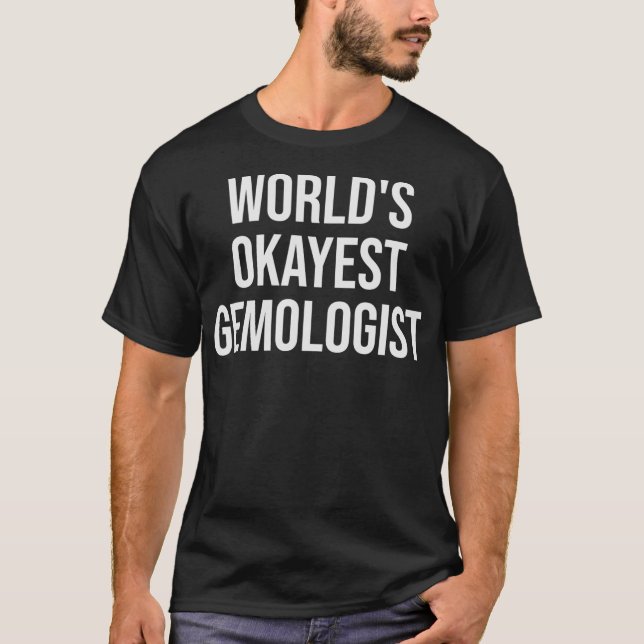 Das Geschenk des Weltbesten Gemologen T-Shirt (Vorderseite)