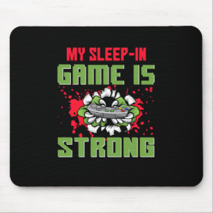 Das Geschenk meines Schlafs im Spiel ist stark Mousepad