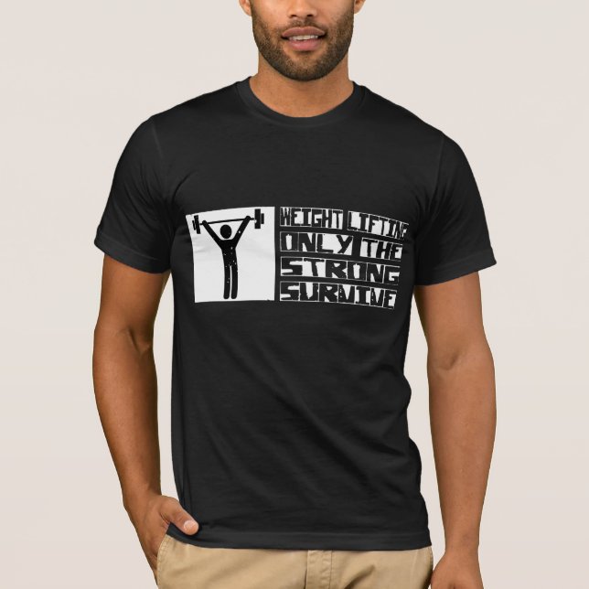 Das Gewichts-Anheben überleben T-Shirt (Vorderseite)