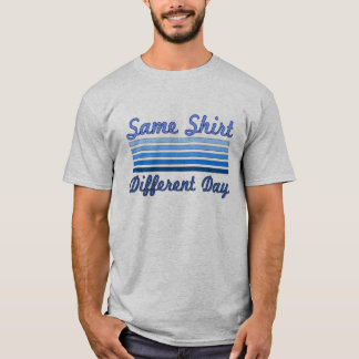 Das gleiche Shirt, unterschiedlicher Tag T-Shirt