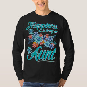 Das Glück der Frauen ist ein Geschenk der Tante zu T-Shirt