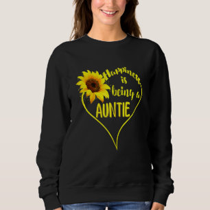 Das Glück der Frauen ist ein Tantchen Sonnenblume Sweatshirt