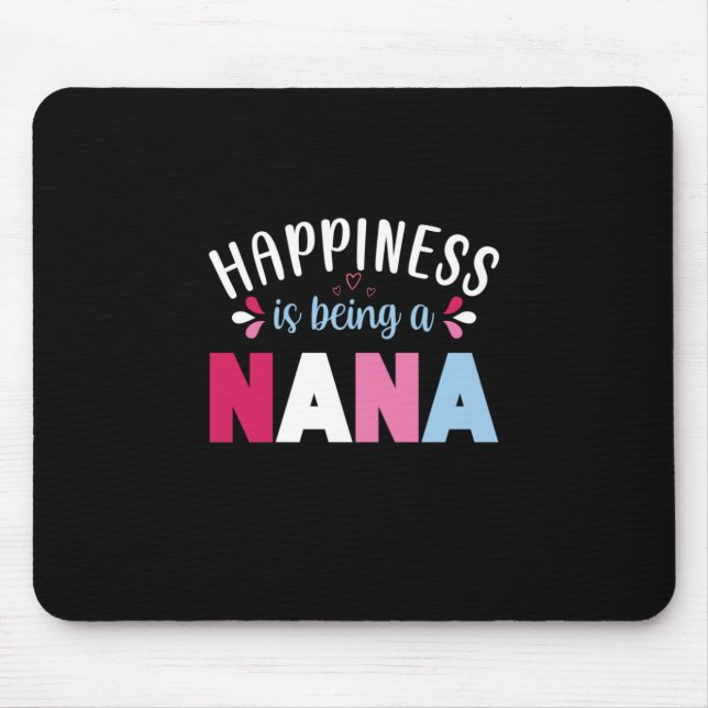 Das Glück der Mutter ist es, eine Nana zu sein Mousepad (Vorne)