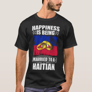 Das Glück ist einem Haitianer Verheiratet T-Shirt