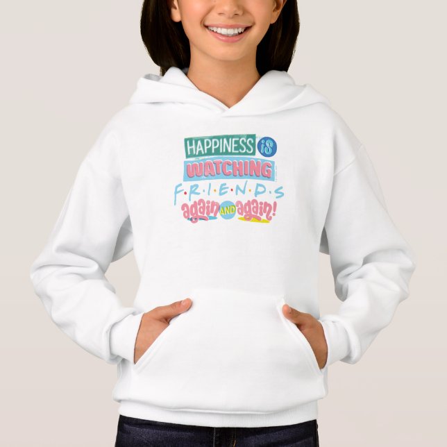 Das Glück sieht sich immer wieder FRIENDS™ an Hoodie (Vorderseite)