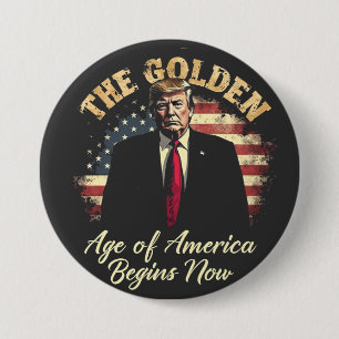 Das goldene Zeitalter Amerikas beginnt jetzt mit T Button