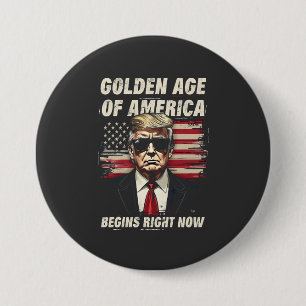 Das goldene Zeitalter Amerikas hat jetzt begonnen Button