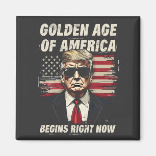 Das goldene Zeitalter Amerikas hat jetzt begonnen Magnet