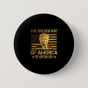 Das goldene Zeitalter Amerikas ist bei uns Lustig  Button