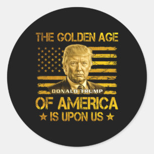 Das goldene Zeitalter Amerikas ist bei uns Lustig Runder Aufkleber