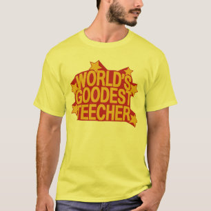Das Goodest Teecher der Welt T-Shirt