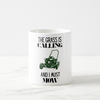 Das Gras ruft und ich muss mähen Kaffeetasse