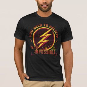 Das grelle  , das Sie an das Imposible glauben T-Shirt