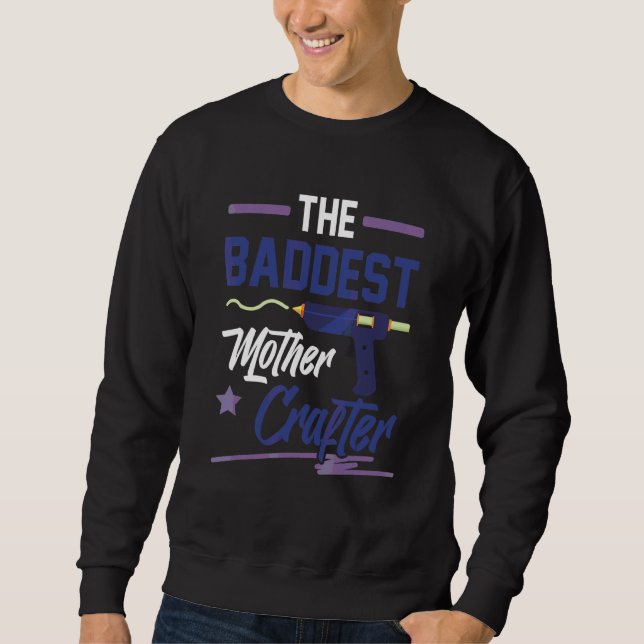 Das gröbste Kunsthandwerk der Mutter Mama Sweatshirt (Vorderseite)