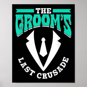 Das Grooms letzte Kreuzzug Party Groom Team Bac Poster