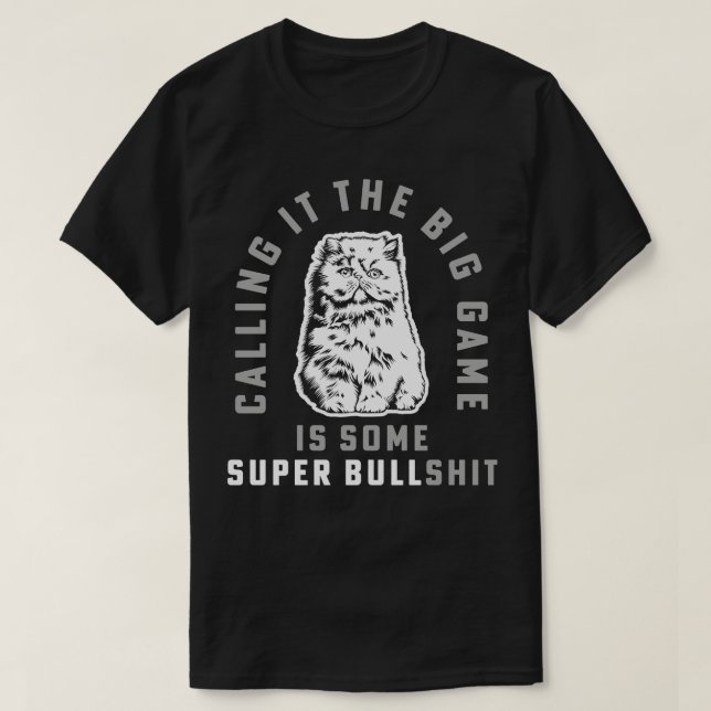 Das große Spiel nennt man ein Super BullCat Gam T-Shirt (Design vorne)