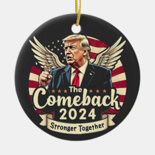 Das größte Comeback 2024 Stärker zusammen Trump Keramik Ornament