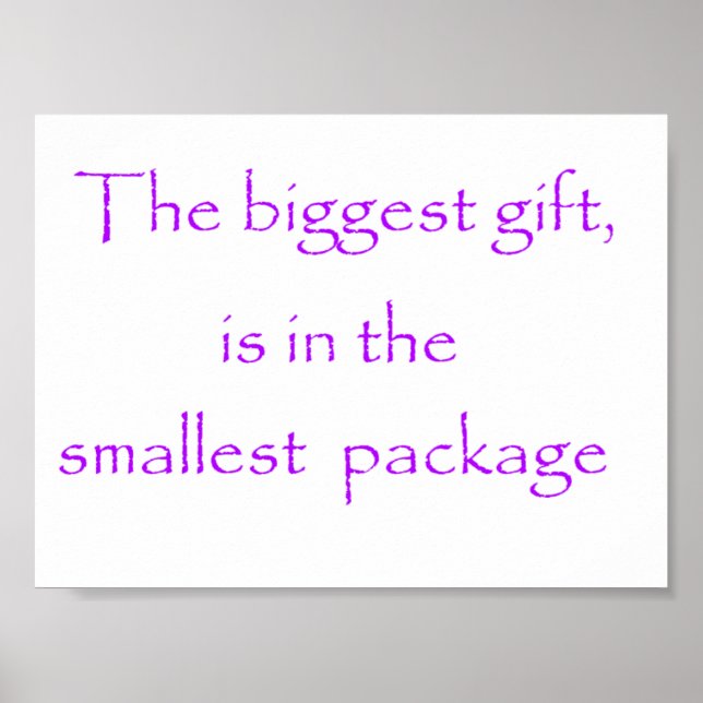 Das größte Geschenk ist das kleinste Packplakat Poster (Vorne)