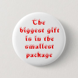 Das größte Geschenk ist der kleinste Paketknopf Button