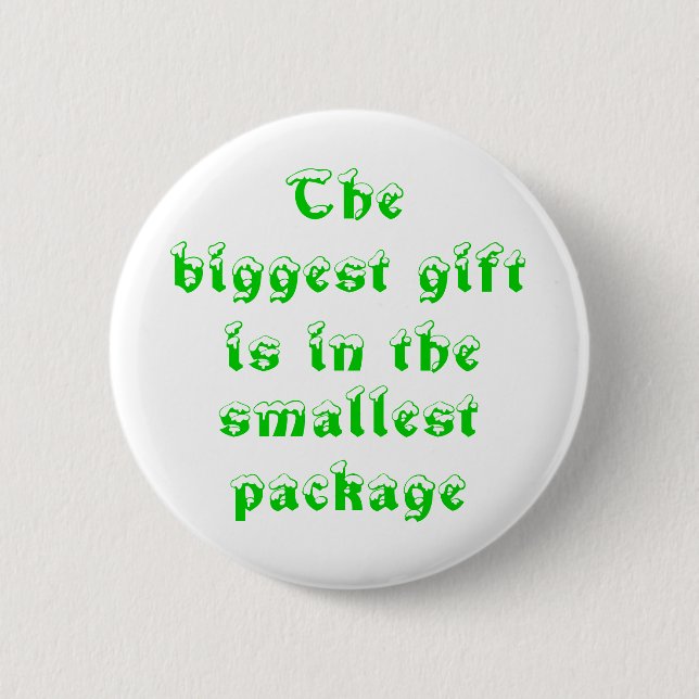 Das größte Geschenk ist der kleinste Paketknopf Button (Vorderseite)
