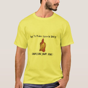"Das Gummihuhn des TOD" T - Shirt