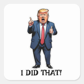 "Das habe ich getan!" Cartoon Stehend Trump Quadratischer Aufkleber