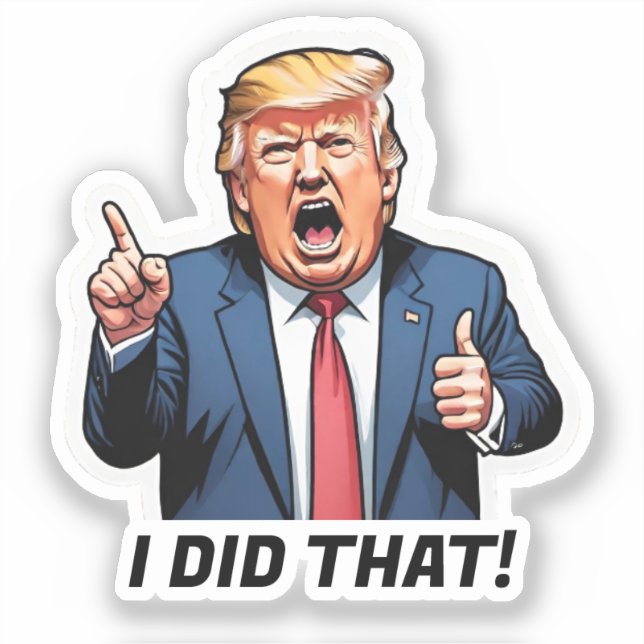 "Das habe ich getan!" Cartoon Trump Vinyl Sticker (Vorderseite)