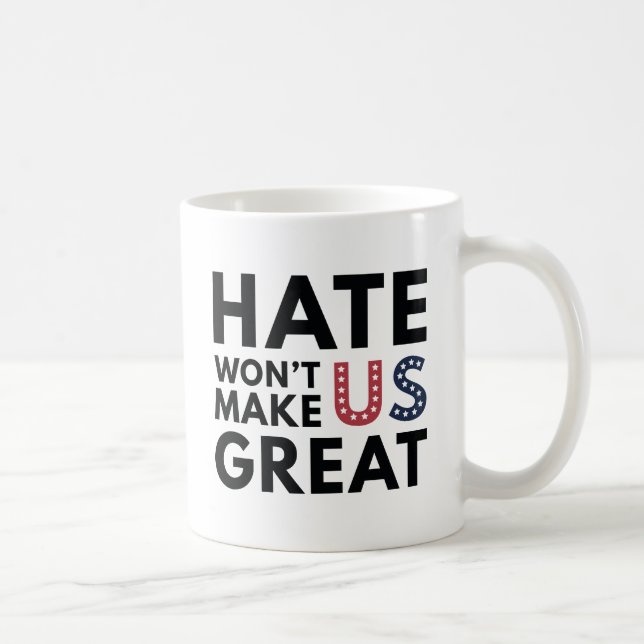 Das Hass wird uns nicht groß machen Kaffeetasse (Rechts)