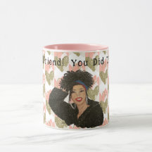 Das hast du getan! Klassische Tasse, 11 oz Tasse
