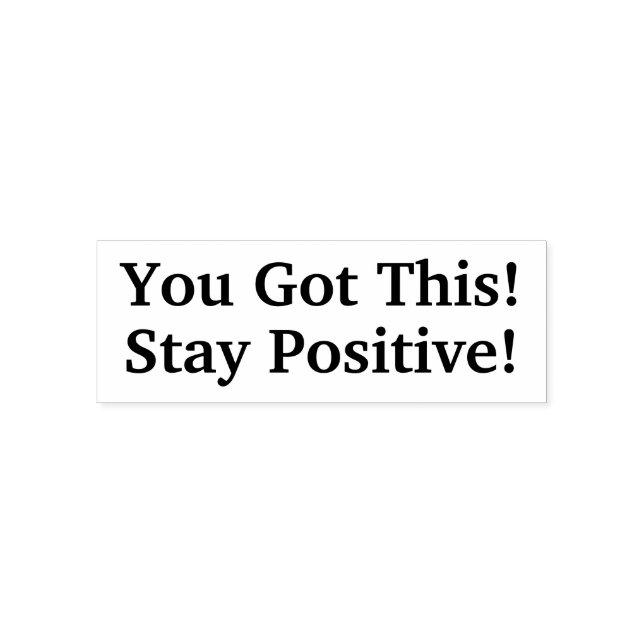 Das hast du Got! Bleibe positiv! Selbstfarbige Bri Permastempel (Design)