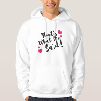 „Das hat sie gesagt“ Lustig – Sarkastischer Humor Hoodie